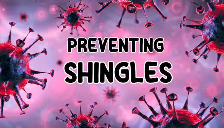 Preventing Shingles